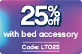 Extra 25% off with bed accessory code: LTO25