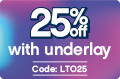 Extra 25% off with underlay code: LTO25